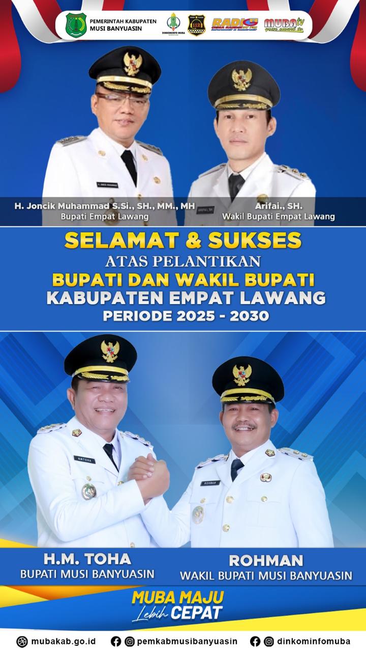 Bupati Muba HM Toha dan Wakil Bupati Kyai Rohman Ucapkan Selamat atas Pelantikan Bupati dan Wakil Bupati Empat Lawang